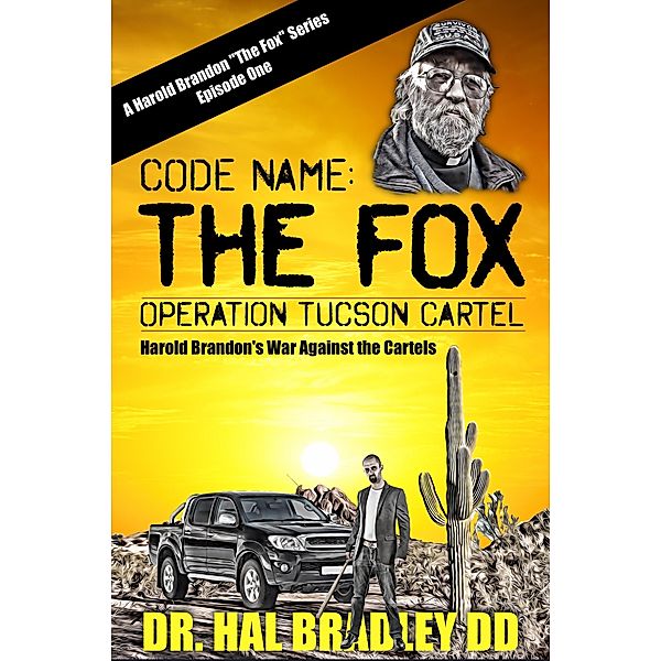 CODE NAME: The FOX / A Harold Brandon Series Bd.1, Hal Bradley