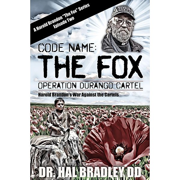 CODE NAME: THE FOX / A Harold Brandon Series Bd.2, Hal Bradley
