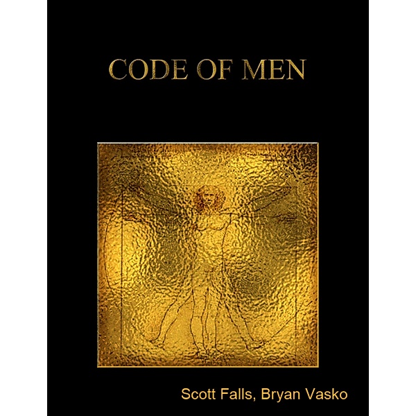 Code of Men, Scott Falls, Bryan Vasko