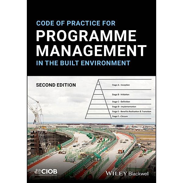 Code of Practice for Programme Management in the Built Environment, CIOB (The Chartered Institute of Building)