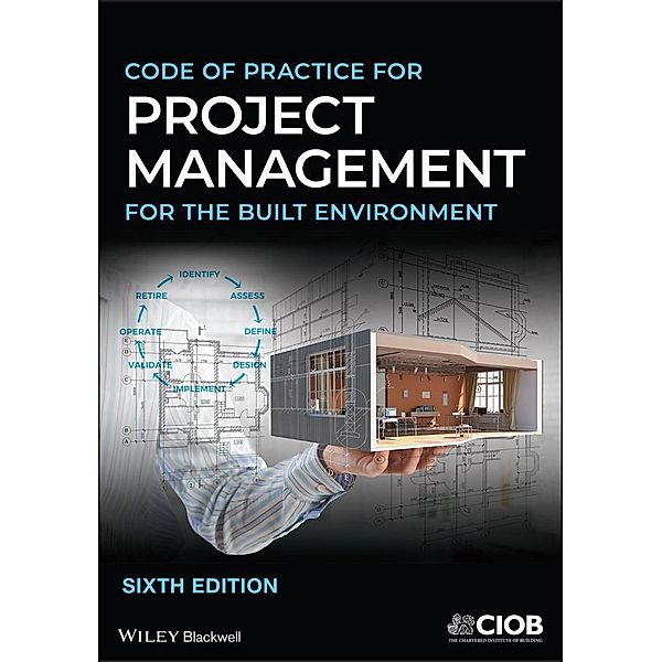 Code of Practice for Project Management for the Built Environment, CIOB (The Chartered Institute of Building)