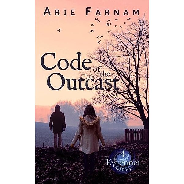 Code of the Outcast (The Kyrennei Series, #4), Arie Farnam