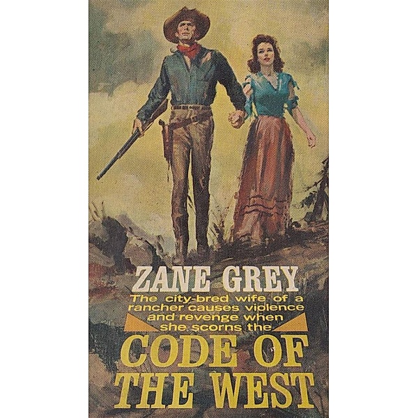 Code of the West, Zane Grey