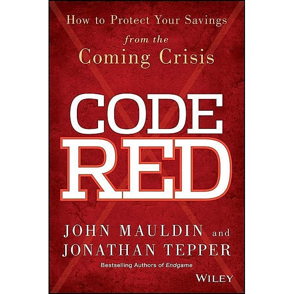 Code Red, John Mauldin, Jonathan Tepper