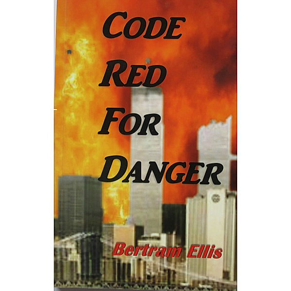 Code Red for Danger, Bertram Ellis