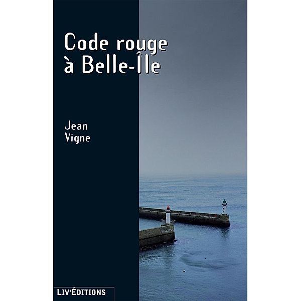 Code Rouge à Belle-Île, Jean Vigne