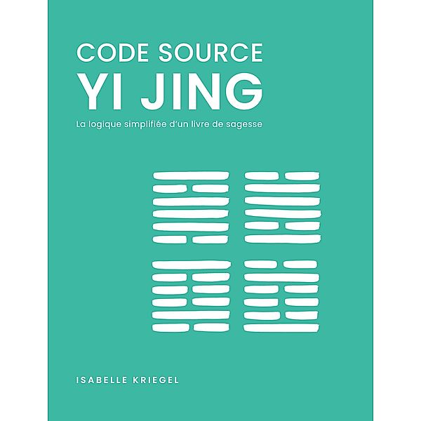 Code source, Yi Jing, Isabelle Kriegel