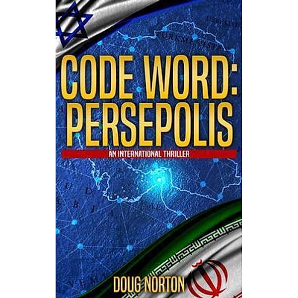Code Word: Persepolis / Code Word Bd.3, Doug Norton