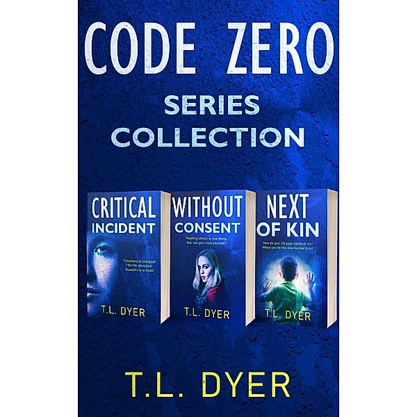 Code Zero Police Series, Books 1-3 (Code Zero Series) / Code Zero Series, Tl Dyer