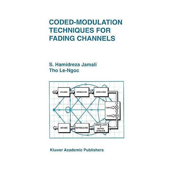 Coded-Modulation Techniques for Fading Channels / The Springer International Series in Engineering and Computer Science Bd.268, Seyed Hamidreza Jamali, Tho Le-Ngoc