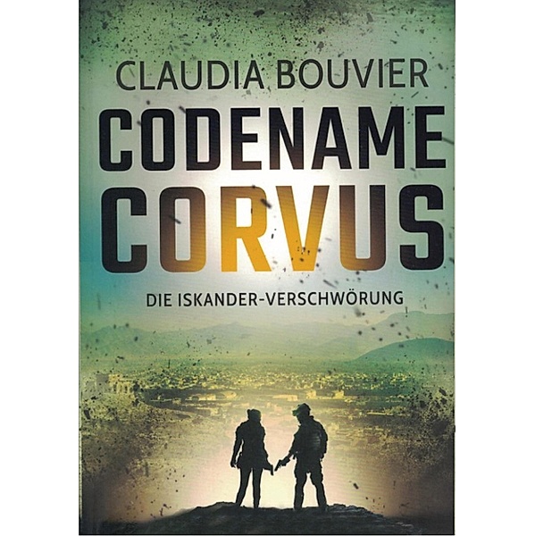 Codename Corvus Thriller / Codename Corvus Bd.1, Claudia Bouvier
