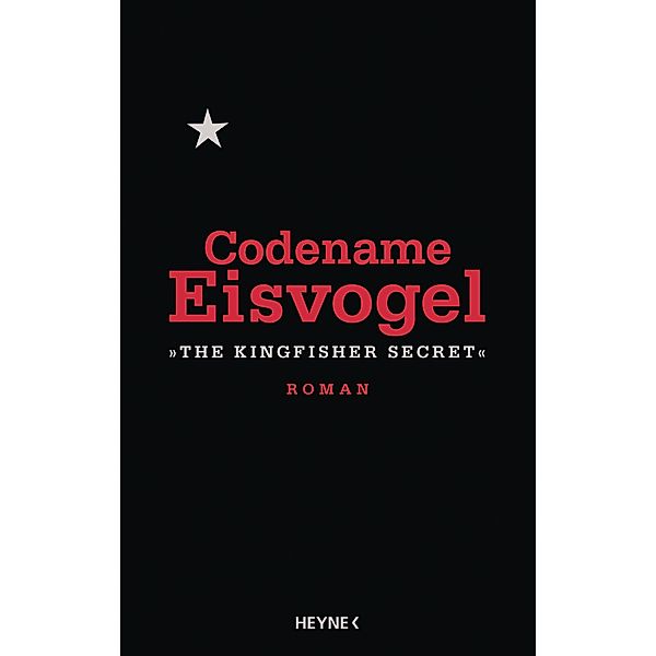 Codename Eisvogel - »The Kingfisher Secret«, Anonymous