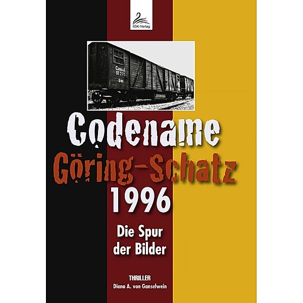 Codename Göring-Schatz 1996, Diana A. von Ganselwein