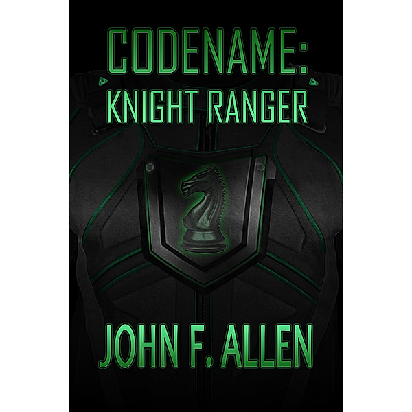 Codename: Knight Ranger, John F. Allen