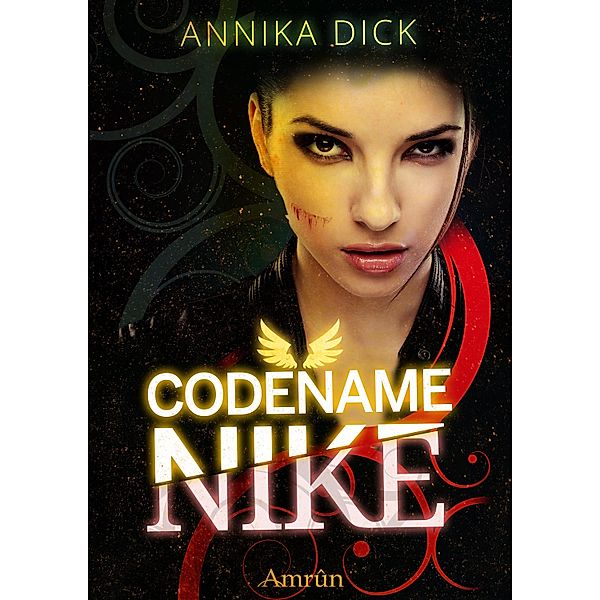Codename Nike: 1 Codename Nike (Band 1), Annika Dick