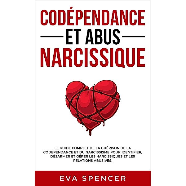 Codépendance et abus narcissique, Eva Spencer