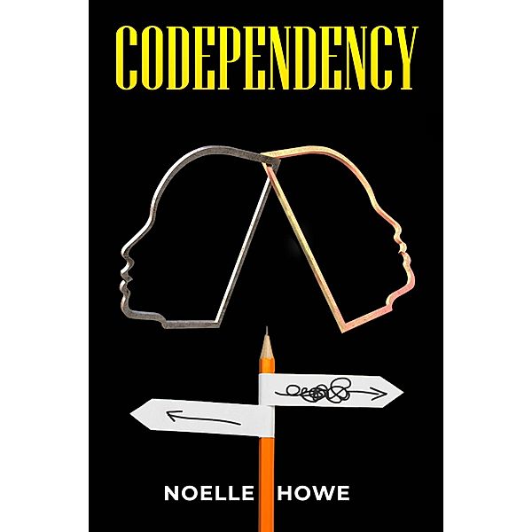 Codependency, Noelle Howe