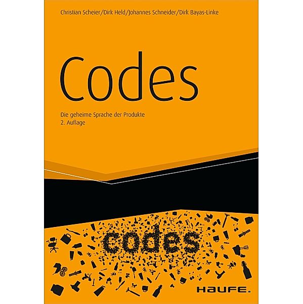 Codes / Haufe Fachbuch, Christian Scheier, Dirk Held, Johannes Schneider, Dirk Bayas-Linke