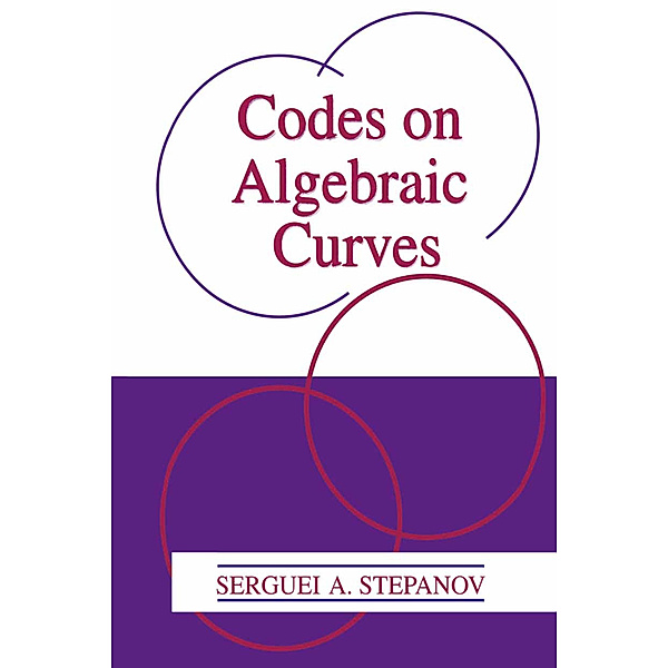 Codes on Algebraic Curves, Serguei A. Stepanov