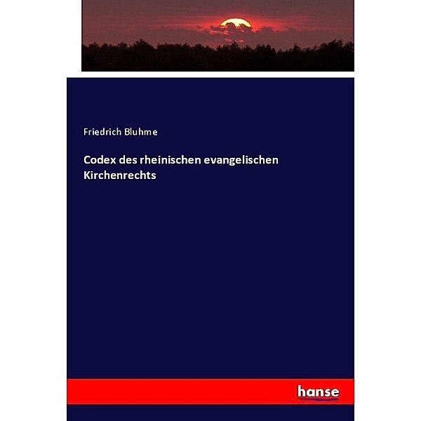 Codex des rheinischen evangelischen Kirchenrechts, Friedrich Bluhme