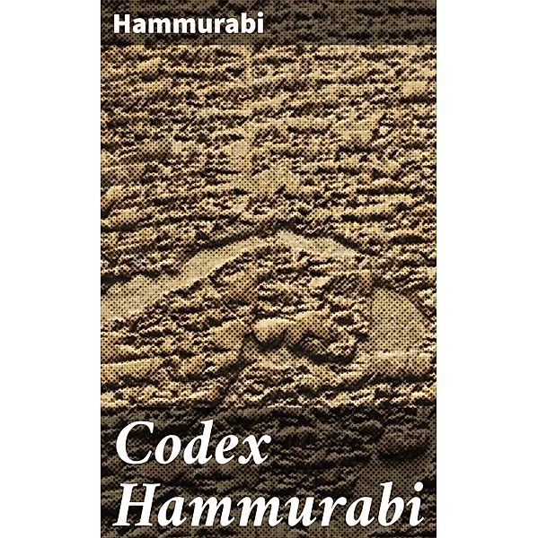 Codex Hammurabi, Hammurabi