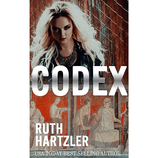 Codex (Relic Hunters Taskforce, #3) / Relic Hunters Taskforce, Ruth Hartzler