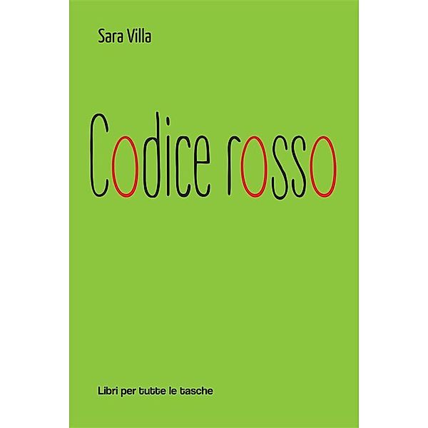 Codice rosso / Libri per tutte le tasche, Sara Villa