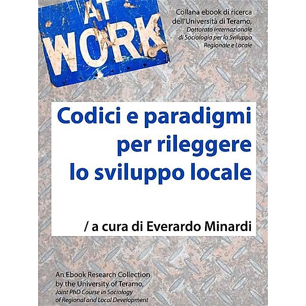 Codici e paradigmi per rileggere lo sviluppo locale / At Work Bd.1, Everardo Minardi