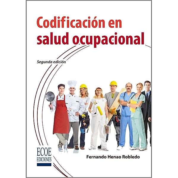 Codificación en salud ocupacional - 2da edición, Fernando Henao