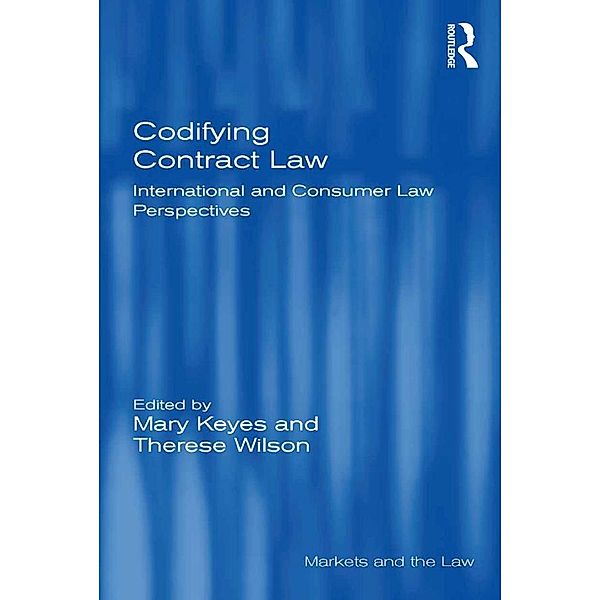 Codifying Contract Law, Mary Keyes, Therese Wilson