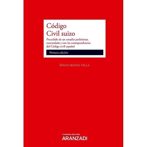 Código civil suizo / Monografía Bd.1381, Iñigo Mateo y Villa