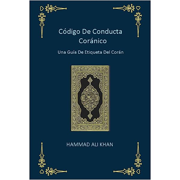 Código de conducta coránico, Hammad Ali Khan