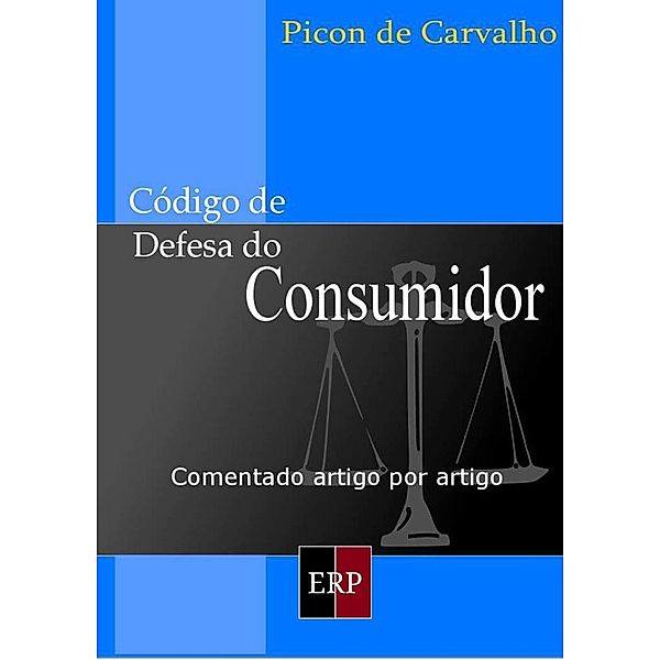 Código de Defesa do Consumidor, Rodrigo Cesar Picon de Carvalho