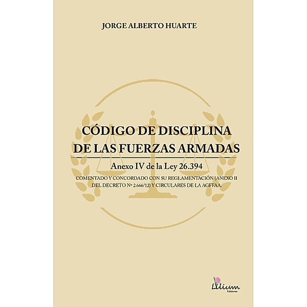 Código de disciplina de las fuerzas armadas, Jorge Alberto Huarte