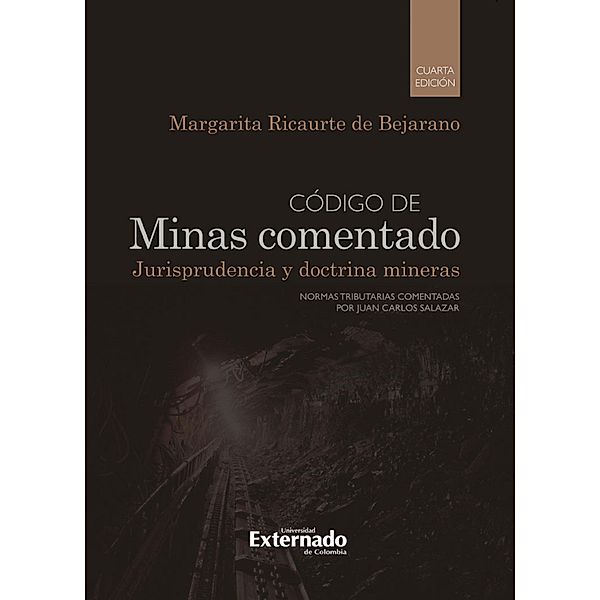 Código de minas comentado, 4a edición, Margarita Ricaurte de Bejarano