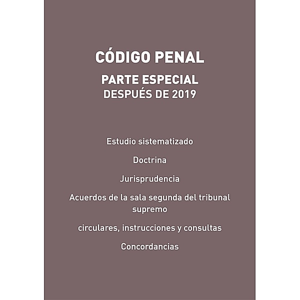 Código Penal. Parte especial, después de 2019, Gorgonio Martínez Atienza