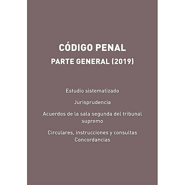 Código Penal. Parte General (2019), Gorgonio Martínez Atienza