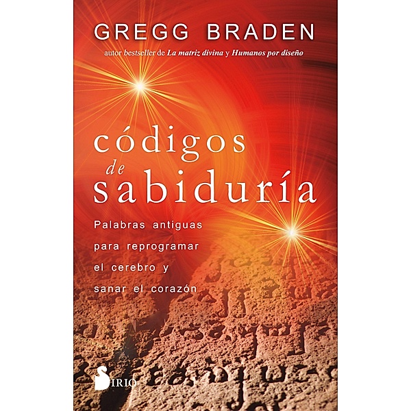 Códigos de sabiduría, Gregg Braden