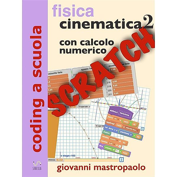 coding a scuola: Fisica: cinematica 2 con Scratch, Giovanni Mastropaolo