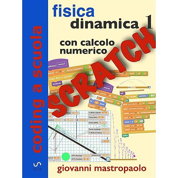 coding a scuola: Fisica: dinamica 1 con Scratch, Giovanni Mastropaolo