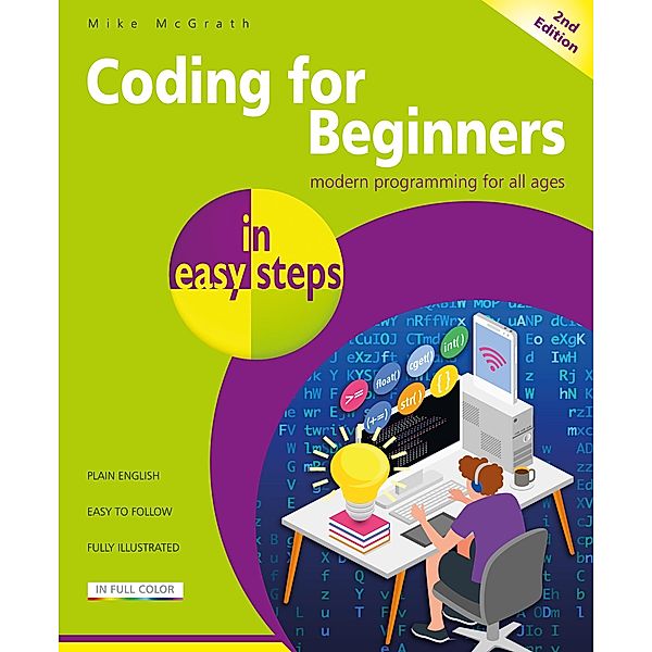 Coding for Beginners in easy steps, 2nd edition, Mike McGrath