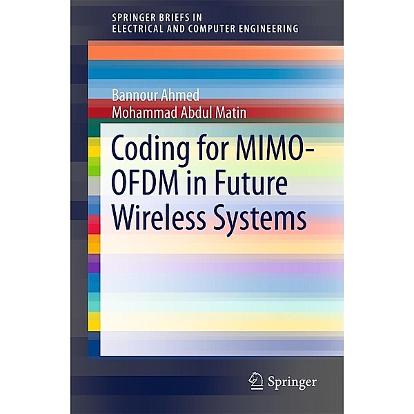 Coding for MIMO-OFDM in Future Wireless Systems / SpringerBriefs in Electrical and Computer Engineering, Bannour Ahmed, Mohammad Abdul Matin