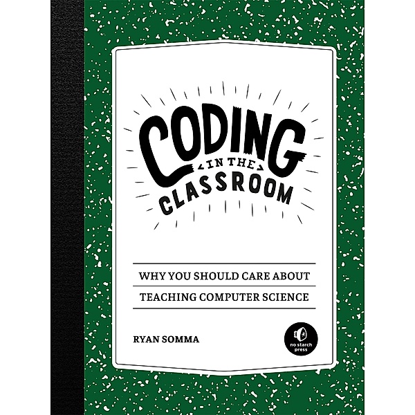 Coding in the Classroom, Ryan Somma