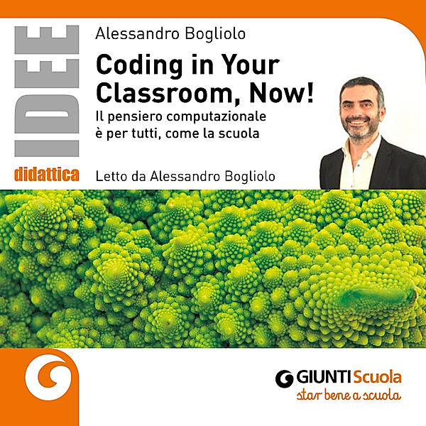 Coding in your classroom, now!, Bogliolo Alessandro