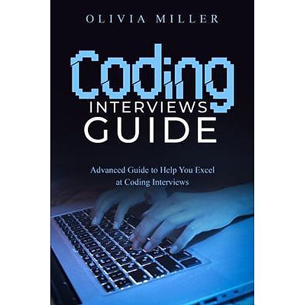 CODING INTERVIEWS, Olivia Miller