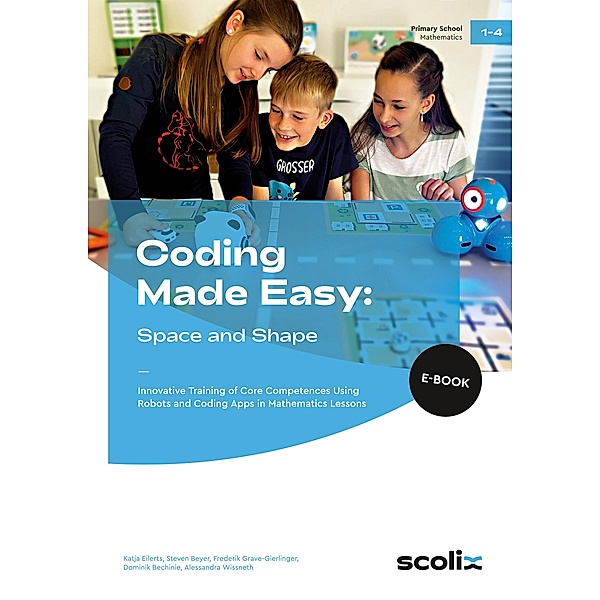 Coding Made Easy: Space and Shape, Eilerts, Beyer, G. -Gierlinger, Bechinie, Wissneth