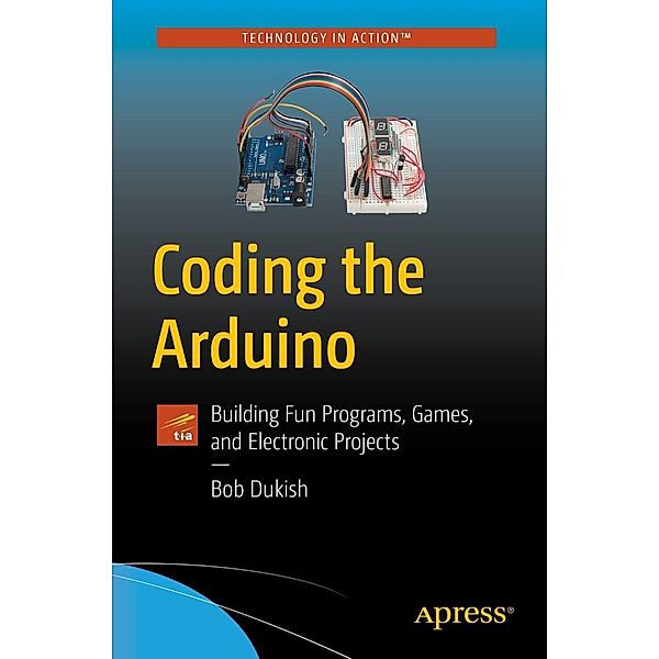 Coding the Arduino, Bob Dukish