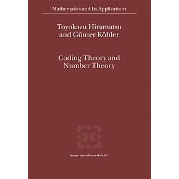 Coding Theory and Number Theory / Mathematics and Its Applications Bd.554-A, T. Hiramatsu, Günter Köhler