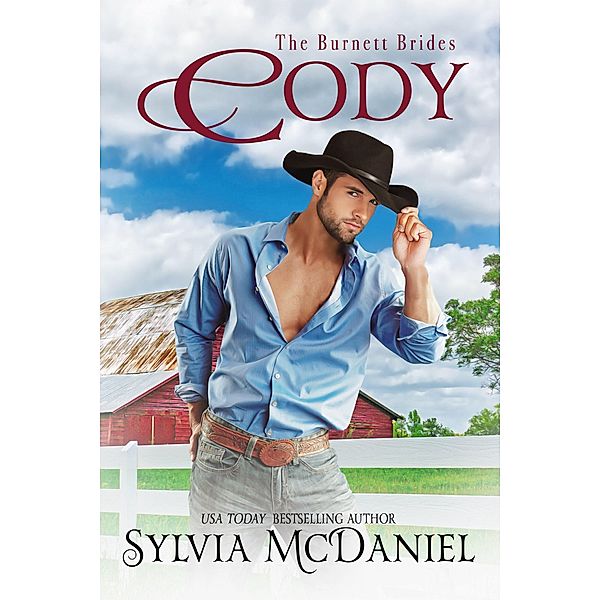 Cody: Billionaire Contemporary Western Romance (The Burnett Brides, #13) / The Burnett Brides, Sylvia Mcdaniel