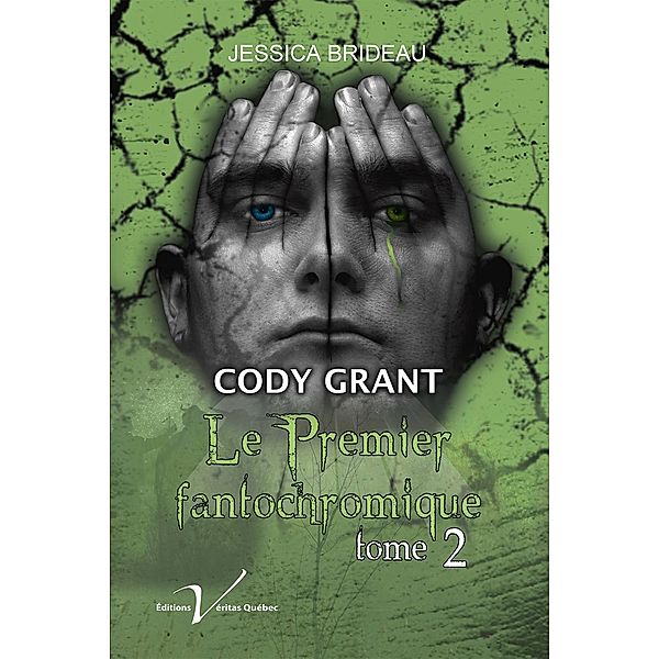 Cody Grant, le premier fantochromique, tome 2 / Cody Grant, Jessica Brideau